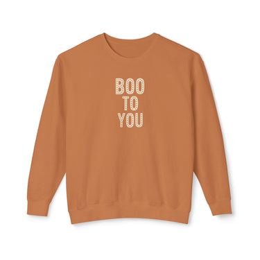 Crewneck - Boo To You